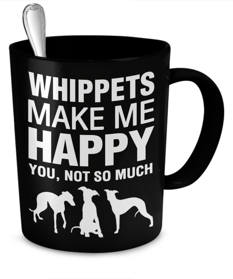 Whippets Make Me Happy