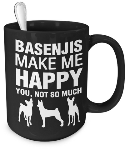 Basenjis Make Me Happy Mug