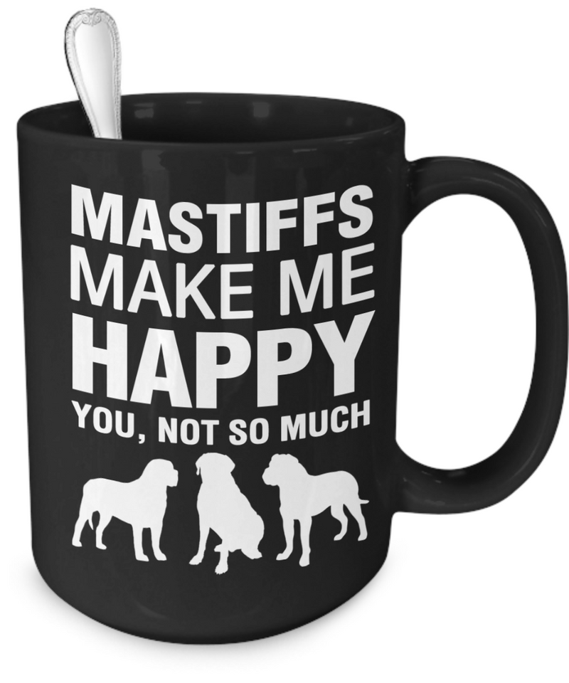 Mastiffs Make Me Happy