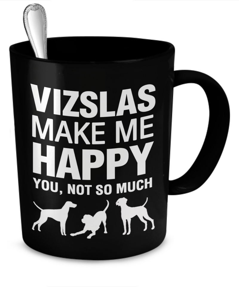 Vizslas Make Me Happy - Dogs Make Me Happy - 2