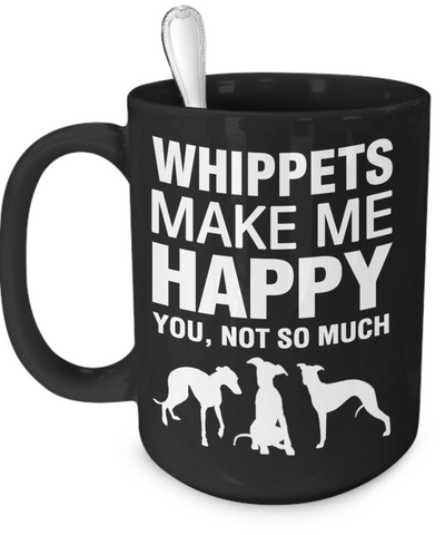 Whippets Make Me Happy