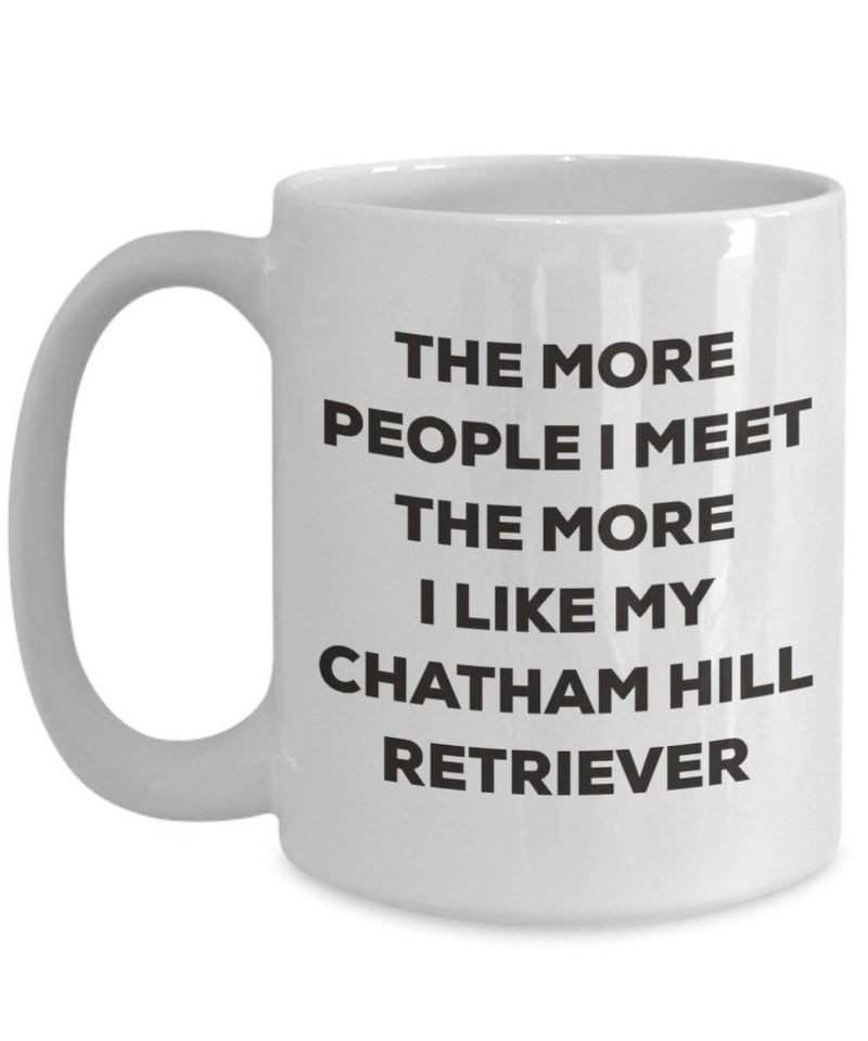 The more people I meet the more I like my Chatham Hill Retriever Mug