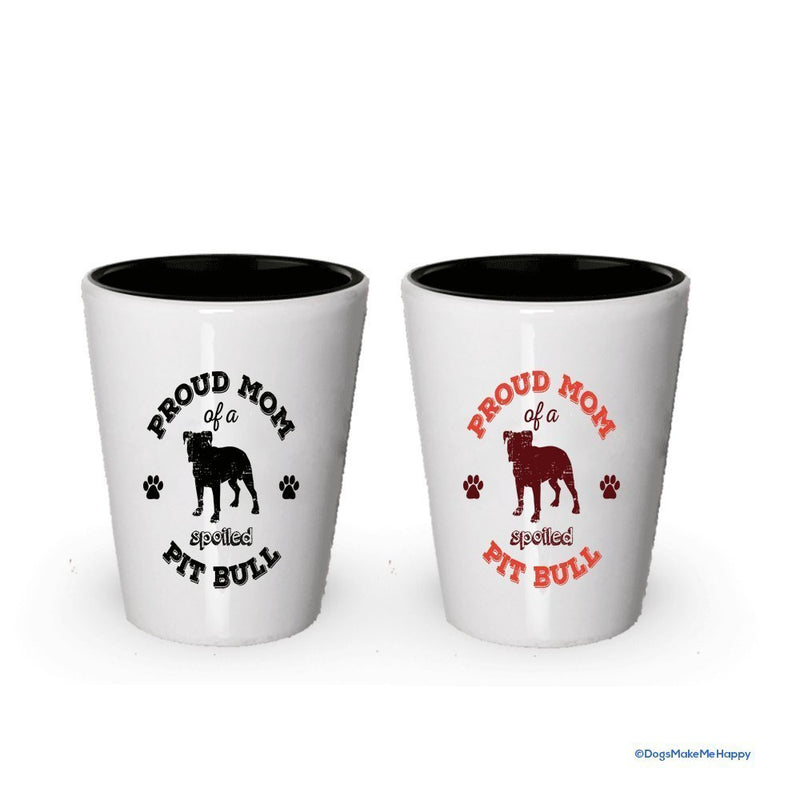 Spoiled Pitbull Shot Glass- Couples Dog Gifts (1, Red Text Mom)