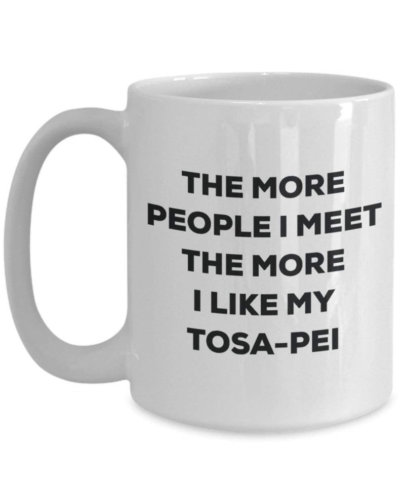 The more people I meet the more I like my Tosa-pei Mug