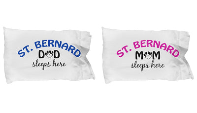 DogsMakeMeHappy St. Bernard Mom and Dad Pillowcases (Couple)