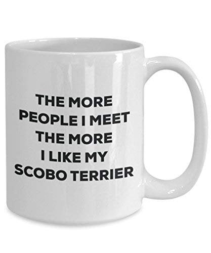 The More People I Meet The More I Like My Scobo Terrier Mug