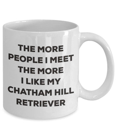 The more people I meet the more I like my Chatham Hill Retriever Mug