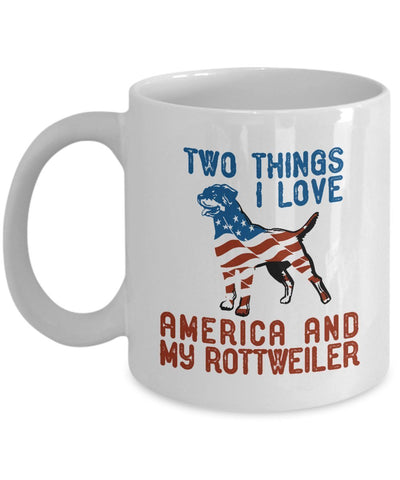 Two Things I love American and My Rottweiler Coffee Mug