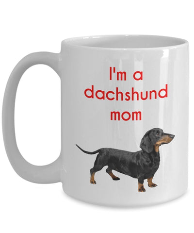 Dachshund Mom Mug - Funny Tea Hot Cocoa Coffee Cup - Novelty Birthday Christmas Anniversary Gag Gifts Idea