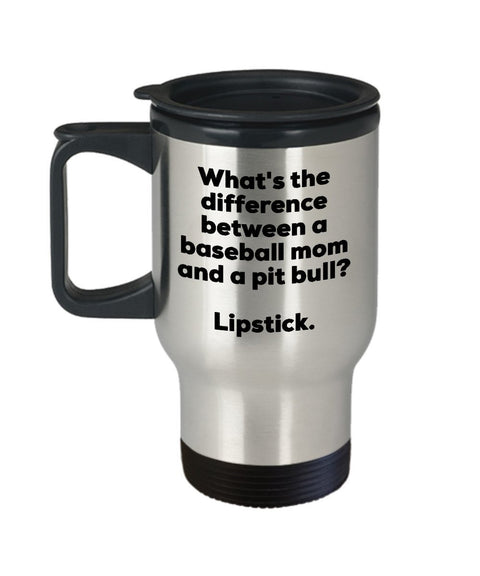 Baseball Mom Travel Mug - Difference Between a Baseball Mom and a Pit Bull Mug - Lipstick - Gift for Baseball Mom