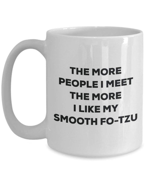 The more people i meet the more i Like My Smooth fo-tzu mug – Funny Coffee Cup – Christmas Dog Lover cute GAG regalo idea 15oz Infradito colorati estivi, con finte perline