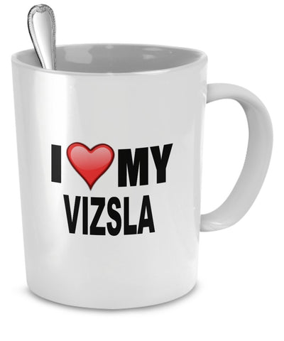 Vizsla Mug - I Love My Vizsla - Vizsla Lover Gifts- Vizsla Coffee Mug by DogsMakeMeHappy