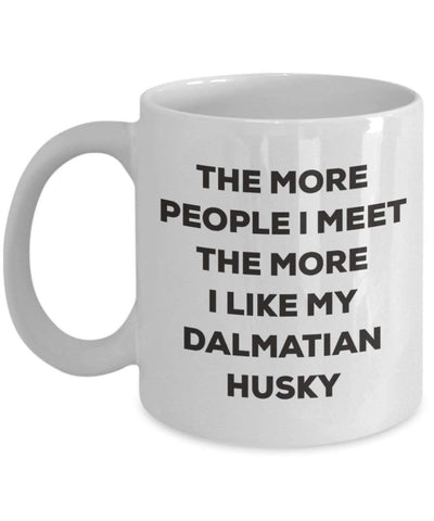 The more people I meet the more I like my Dalmatian Springer Mug