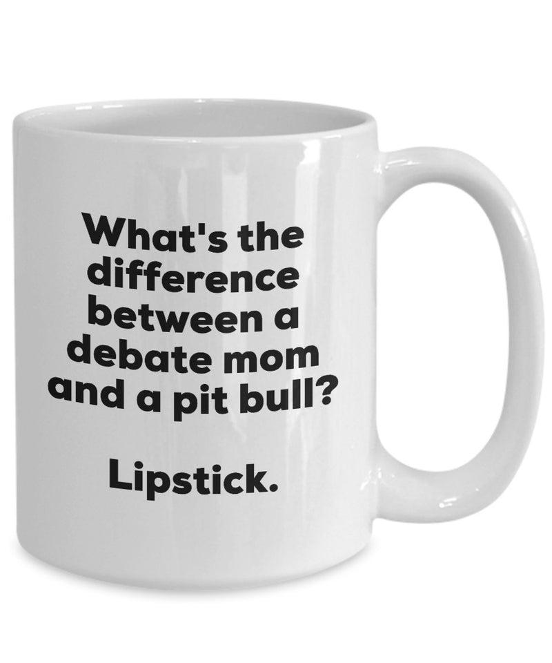 Gift for Debate Mom - Difference Between a Debate Mom and a Pit Bull Mug - Lipstick - Christmas Birthday Gag Gifts