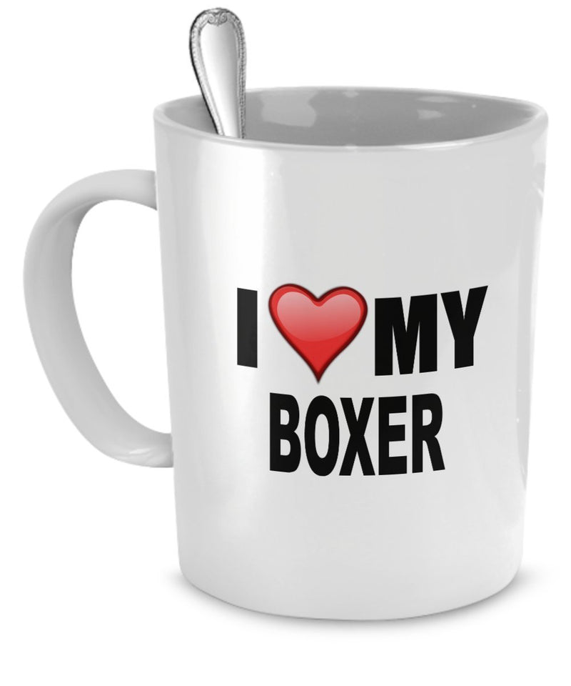 Boxer Mug - I Love My Boxer - Boxer Lover Gifts