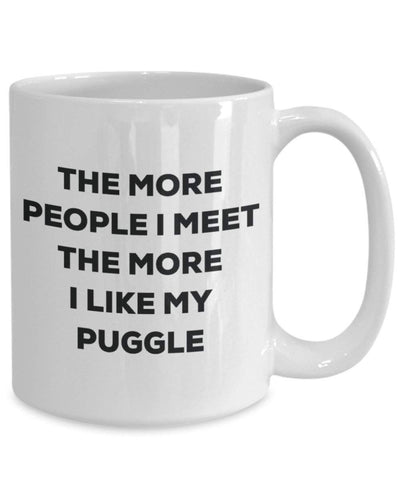 The more people I meet the more I like my Puggle Mug