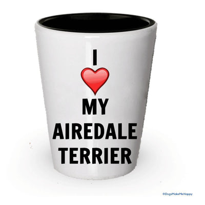 I love my Airedale Terrier Shot Glass - Airedale Terrier Lover gifts Idea (6)