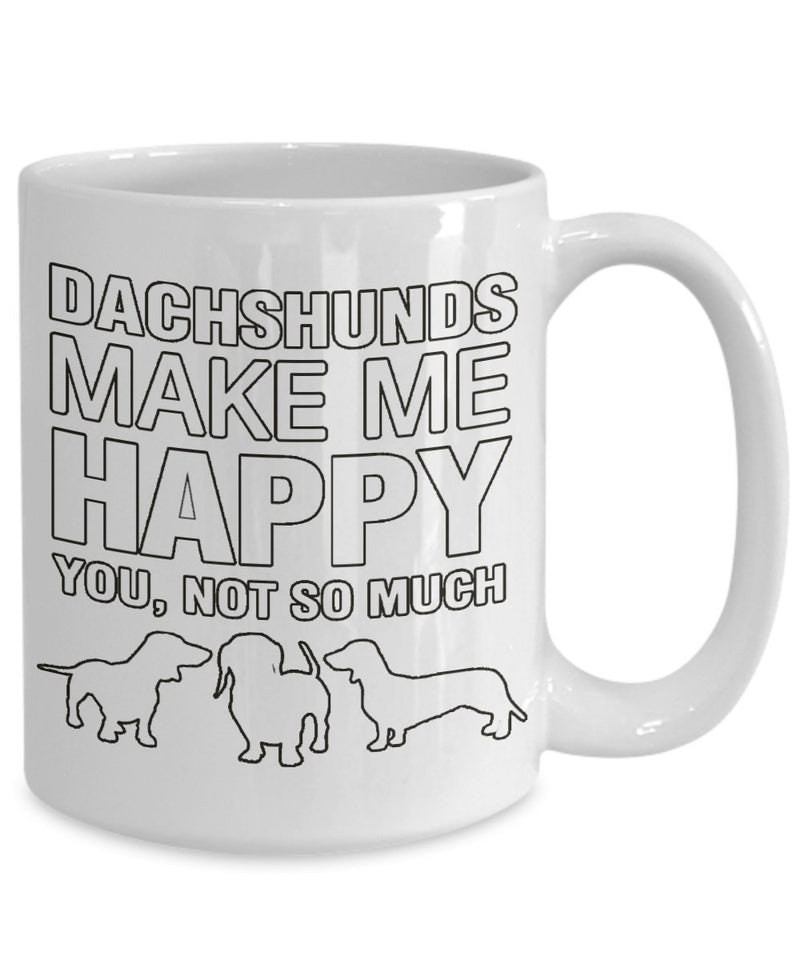 Dachshunds make me happy (White Mug)