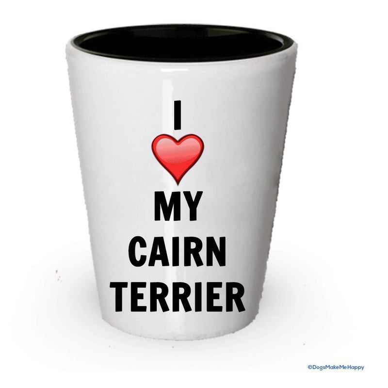 I love my Cairn Terrier Shot Glass - Cairn Terrier Lover gifts (6)