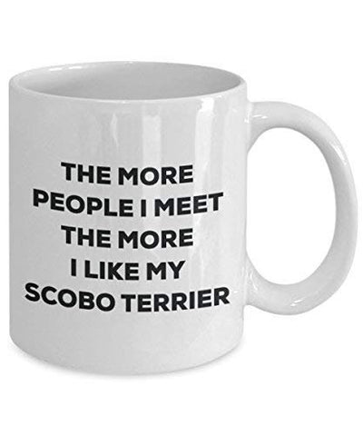 The More People I Meet The More I Like My Scobo Terrier Mug