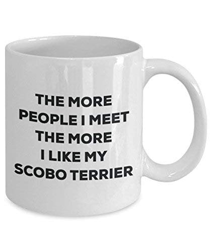 The More People I Meet The More I Like My Scobo Terrier Mug