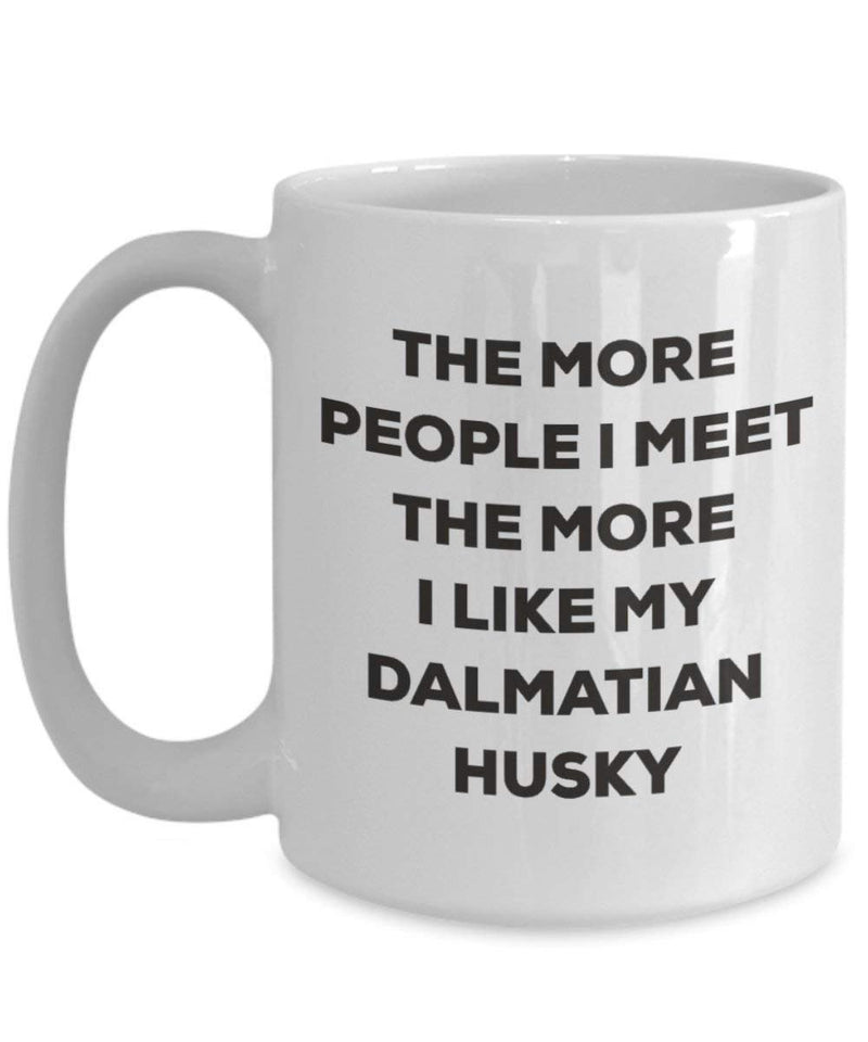 The more people I meet the more I like my Dalmatian Springer Mug