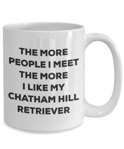 The more people I meet the more I like my Chatham Hill Retriever Mug