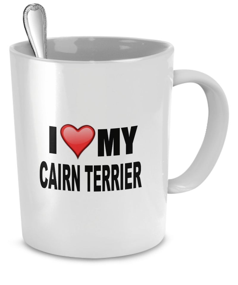 I Love My Cairn Terrier