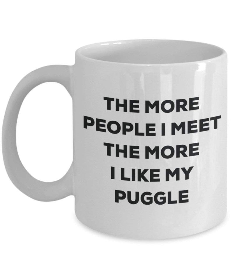 The more people I meet the more I like my Puggle Mug