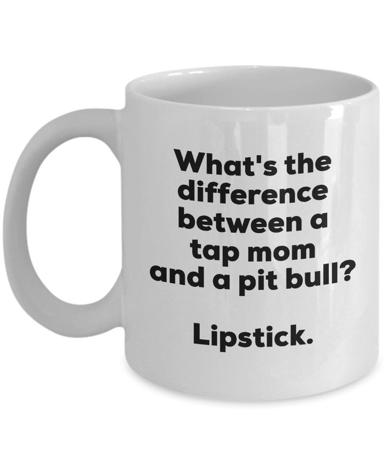 Gift for Top Mom - Difference Between a Top Mom and a Pit Bull Mug - Lipstick - Christmas Birthday Gag Gifts