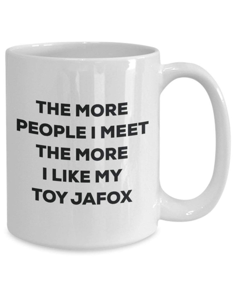 The more people I meet the more I like my Toy Jafox Mug