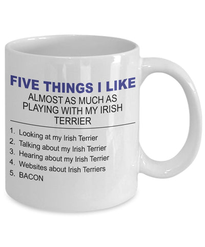 Irish Terrier Mug - Five Thing I Like About My Irish Terrier- 11 Oz Ceramic Coffee Mug