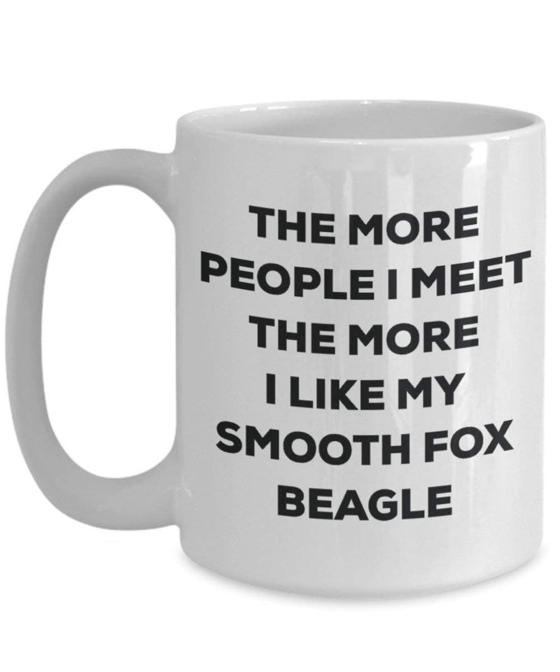 The more people I meet the more I like my Smooth Fox Beagle Mug