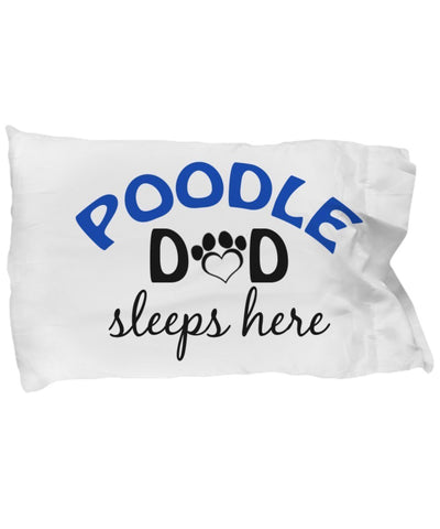 DogsMakeMeHappy Poodle Mom and Dad Pillowcases (Dad)