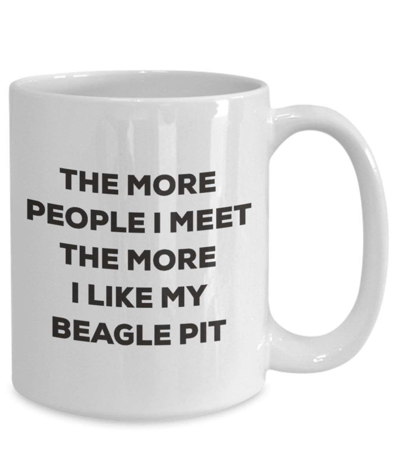 The more people I meet the more I like my Beagle Pit Mug