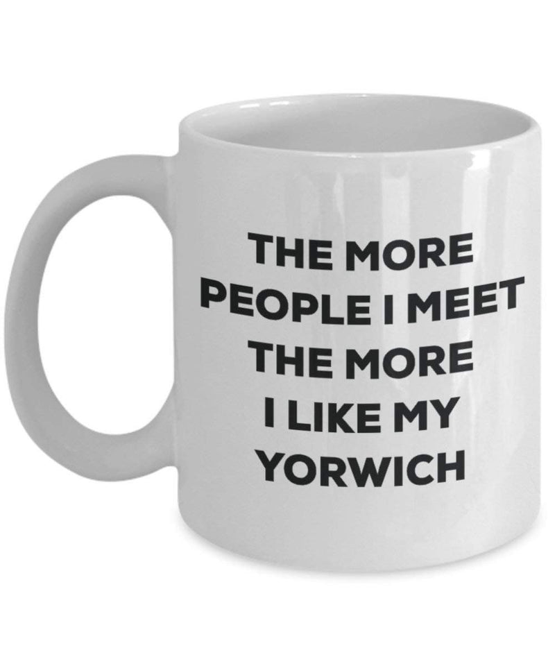 The more people I meet the more I like my Yorwich Mug