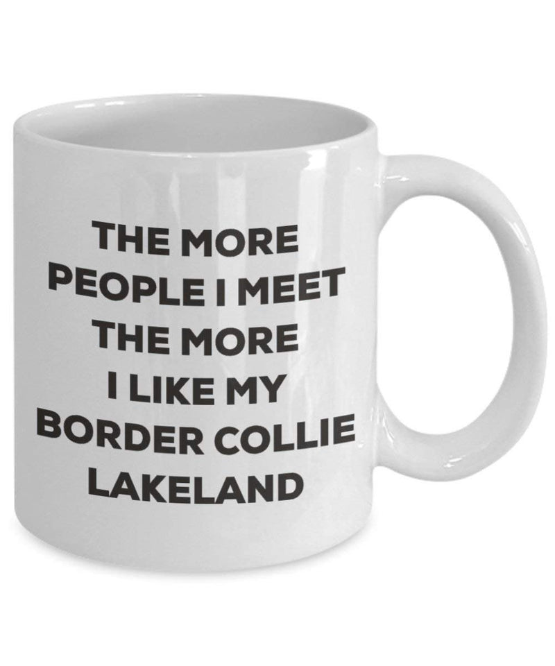 The more people I meet the more I like my Border Collie Lakeland Mug