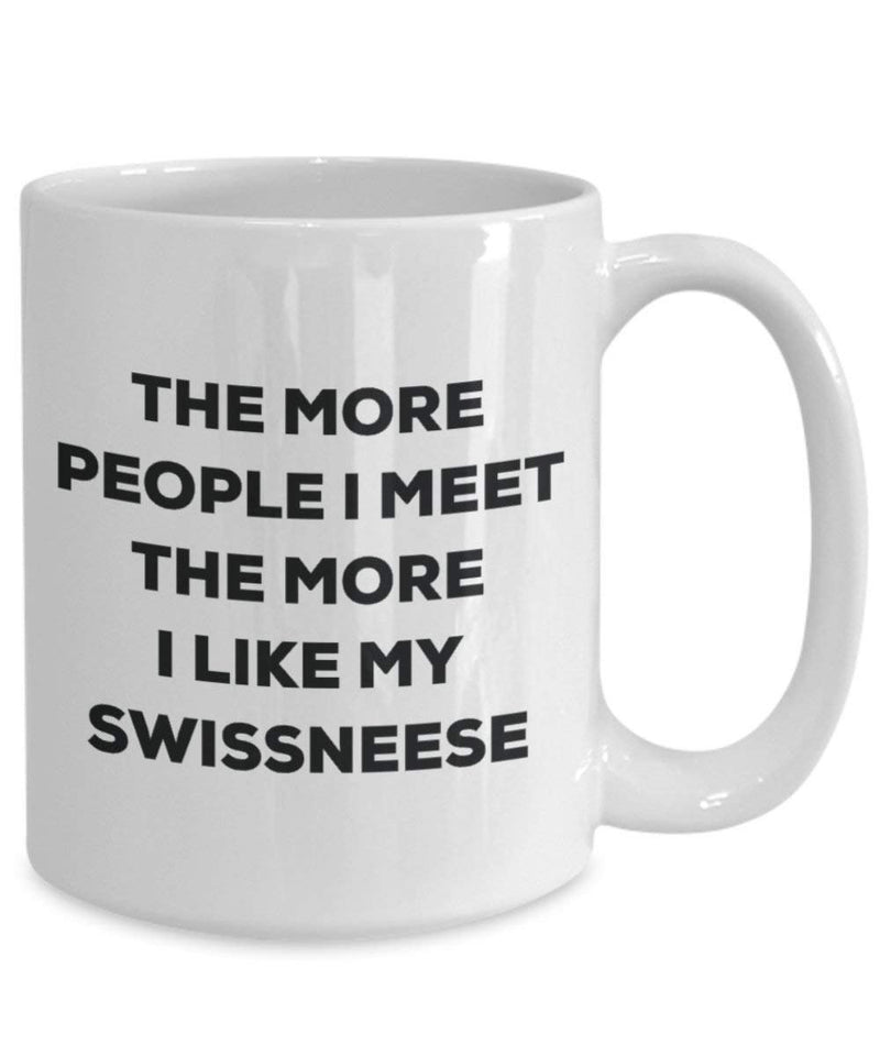 The more people I meet the more I like my Swissneese Mug