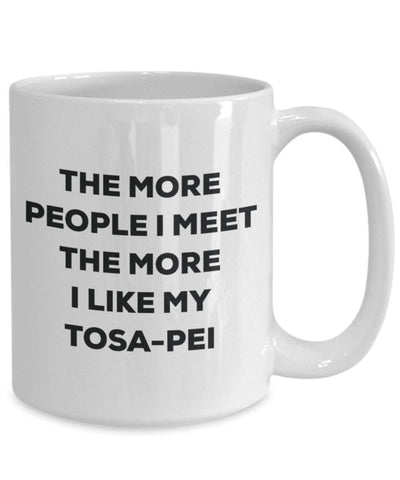 The more people I meet the more I like my Tosa-pei Mug