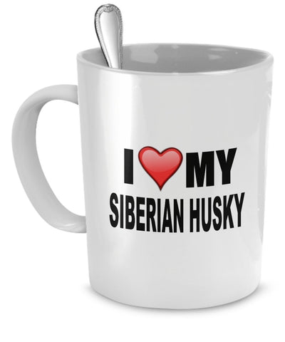 Siberian Husky Mug - I Love My Siberian Husky - Siberian Husky Lover Gifts