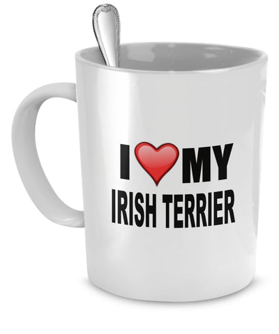 Irish Terrier Mug - I Love My Irish Terrier- Irish Terrier Lover Gifts