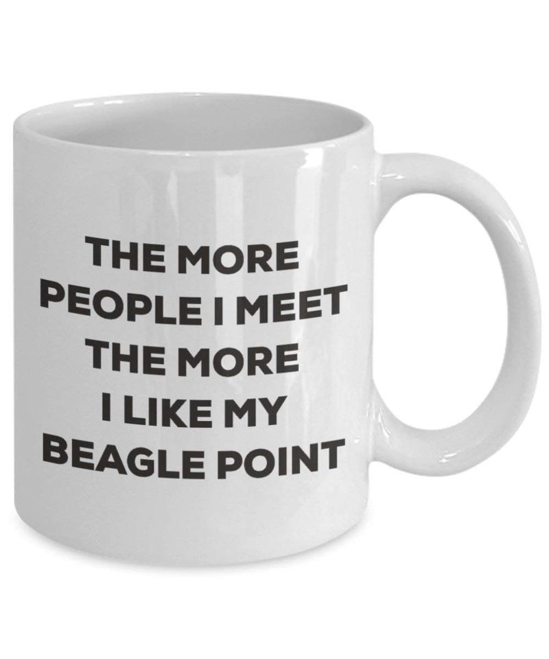 The more people I meet the more I like my Beagle Point Mug