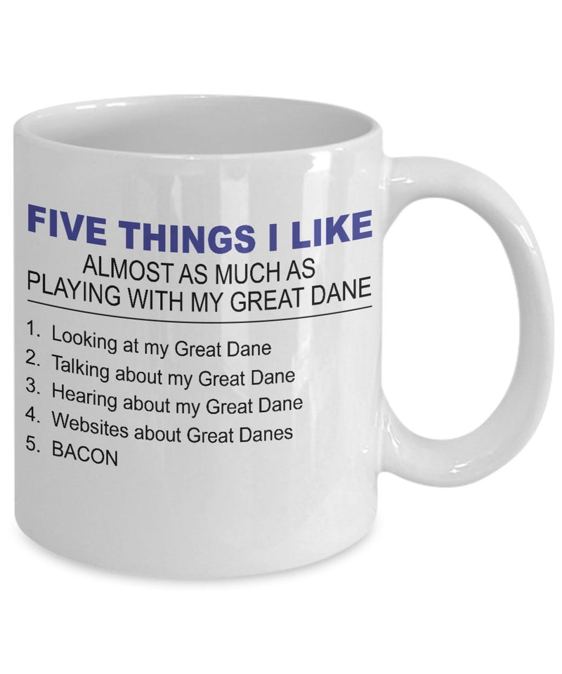 Great Dane Mug - Five Thing I Like About My Great Dane