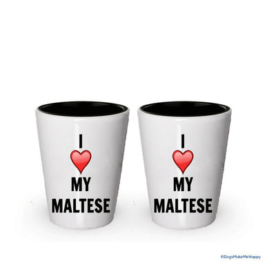 I love my Maltese Shot Glass - Maltese Lover gifts (1)