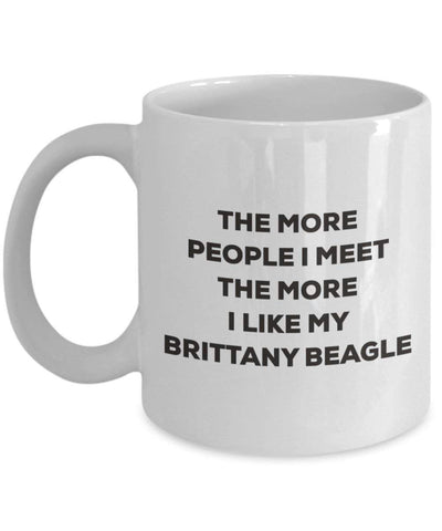 The more people I meet the more I like my Brittany Beagle Mug