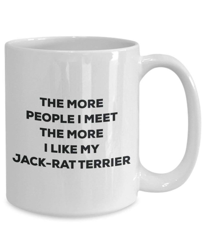 The more people I meet the more I like my Jack-rat Terrier Mug