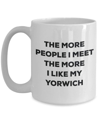 The more people I meet the more I like my Yorwich Mug