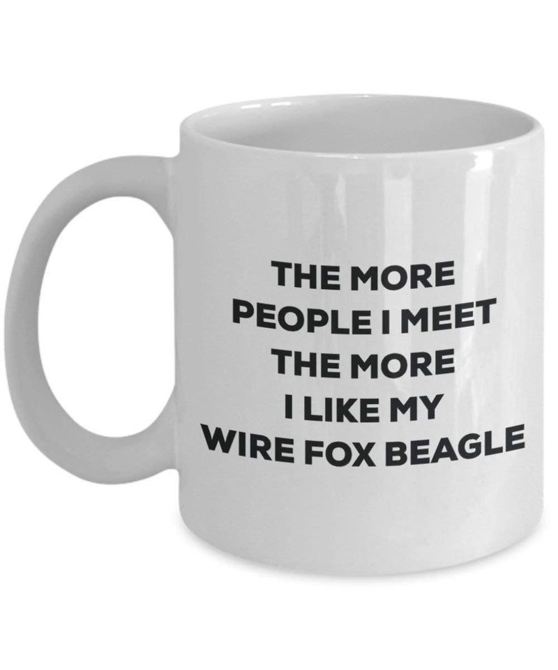 The more people I meet the more I like my Wire Fox Beagle Mug