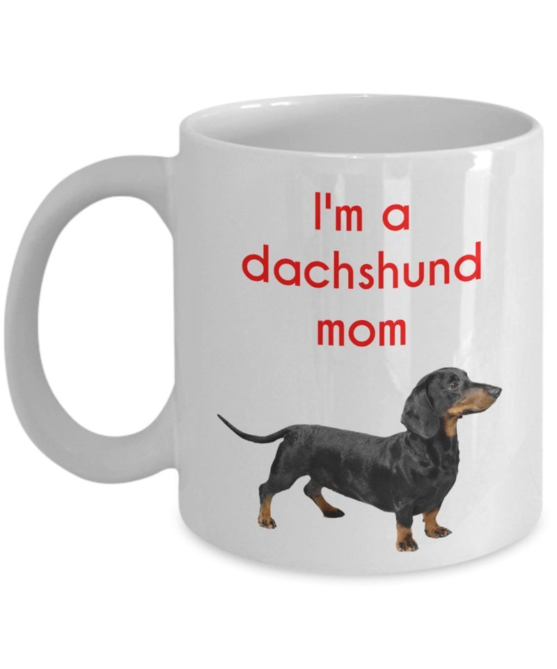 Dachshund Mom Mug - Funny Tea Hot Cocoa Coffee Cup - Novelty Birthday Christmas Anniversary Gag Gifts Idea