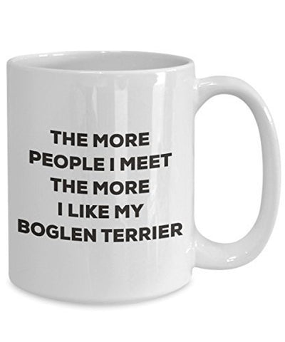 The More People I Meet The More I Like My Boglen Terrier Mug